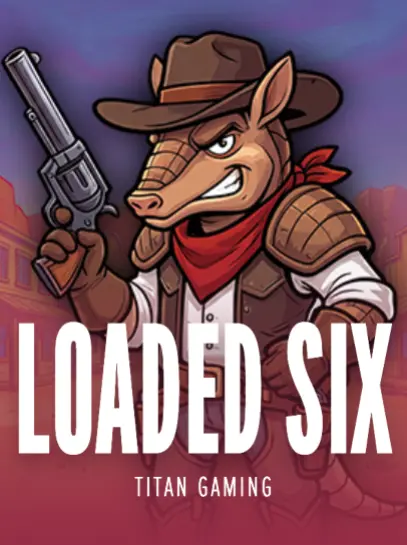 Loaded Six