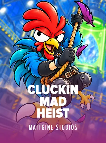 Cluckin Mad Heist