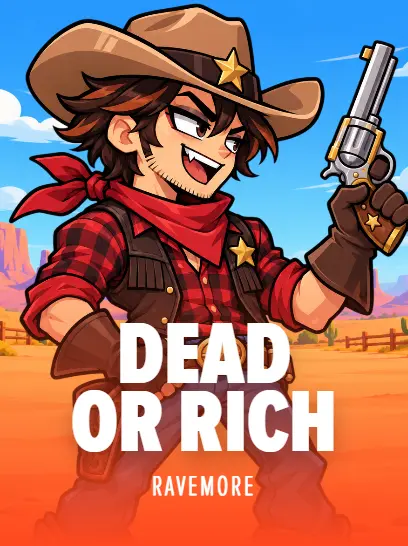 Dead Or Rich